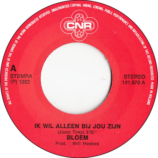 Bloem - Ik Wil Alleen Bij Jou Zijn 14354 Vinyl Singles Vinyl Zeer Goed / Hoesje Goed "VINYLSINGLES.NL"