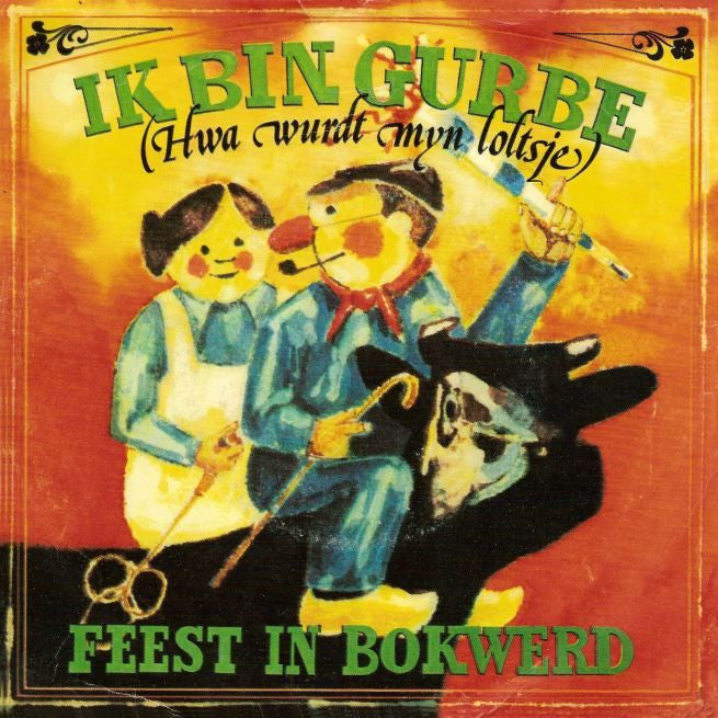 It Bokwerder Feestorkest - Ik Bin Gurbe Hwa Wurdt Myn Loltsje Vinyl Singles VINYLSINGLES.NL
