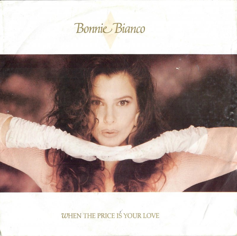 Bonnie Bianco - When The Price Is Your Love Vinyl Singles VINYLSINGLES.NL