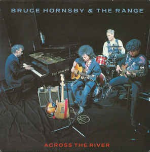 Bruce Hornsby & The Range - Across The River 12394 Vinyl Singles VINYLSINGLES.NL