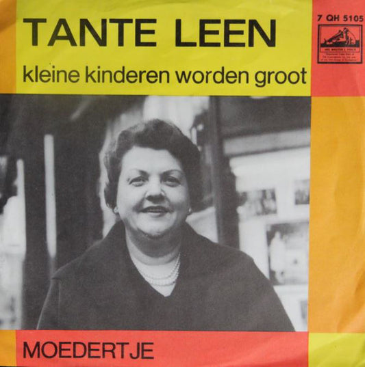 Tante Leen - Kleine Kinderen Worden Groot 05111 Vinyl Singles Goede Staat