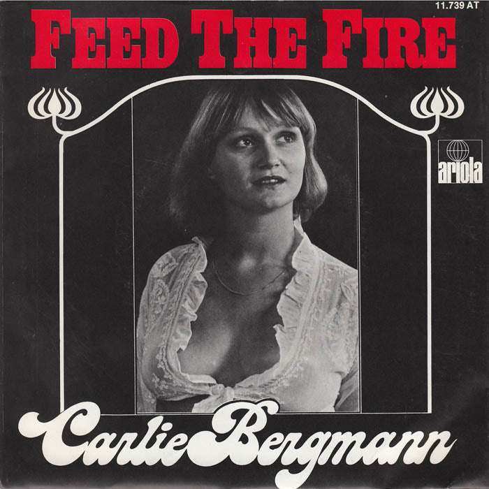 Carlie Bergmann - Feed The Fire 20519 Vinyl Singles Goede Staat