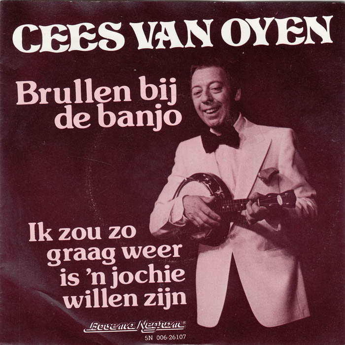 Cees van Oyen - Brullen Bij De Banjo 13995 Vinyl Singles VINYLSINGLES.NL