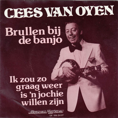 Cees van Oyen - Brullen Bij De Banjo 13995 Vinyl Singles Goede Staat