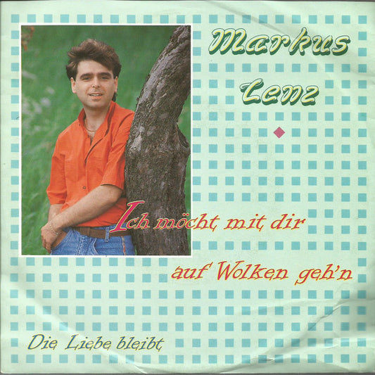 Markus Lenz - Ich Möcht Mit Dir Auf Wolken Geh'n Vinyl Singles Vinyl Very Good (VG) <br> Hoes Good Plus (G+)