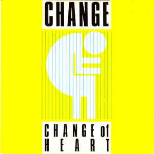 Change - Change Of Heart 14740 Vinyl Singles VINYLSINGLES.NL