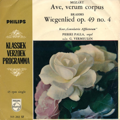Mozart, Brahms, Consolatrix Afflictorum, Pierre Palla, G. Vermeulen - Klassiek Verzoekprogramma Vinyl Singles Vinyl Very Good (VG) <br> Hoes Good Plus (G+)