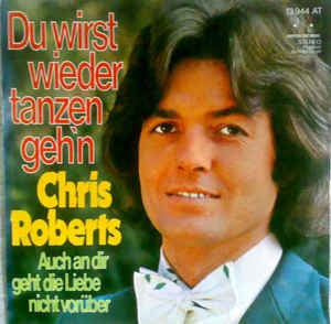 Chris Roberts - Du Wirst Wieder Tanzen Geh'n Vinyl Singles Goede Staat
