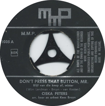 Ciska Peters - Don't Press That Button Mister 15387 Vinyl Singles Goede Staat