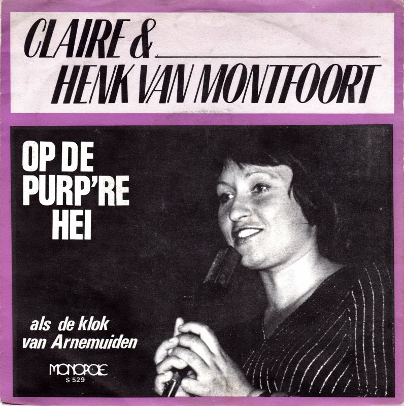 Claire & Henk van Montfoort - Op De Purp're Hei 12442 32959 33908 Vinyl Singles VINYLSINGLES.NL