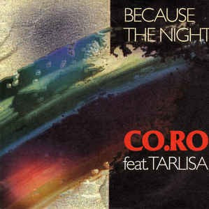 Co.Ro Feat Tarlisa - Because The Night 12481 Vinyl Singles VINYLSINGLES.NL
