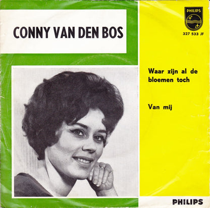 Conny van den Bos - Waar Zijn Al De Bloemen Toch 28374 Vinyl Singles Goede Staat