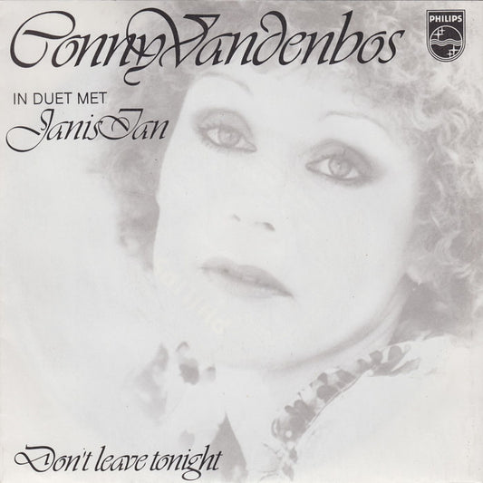 Conny Vandenbos & Janis Ian - Don't Leave Tonight 16518 27102 07236 02874 15979 04420 04457 04783 07048 Vinyl Singles VINYLSINGLES.NL
