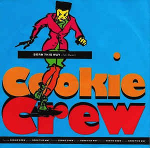 Cookie Crew - Born This Way Vinyl Singles VINYLSINGLES.NL