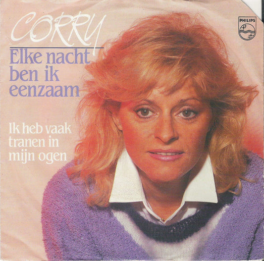 Corry - Elke Nacht Ben Ik Eenzaam Vinyl Singles Vinyl Very Good (VG) <br> Hoes Good Plus (G+)