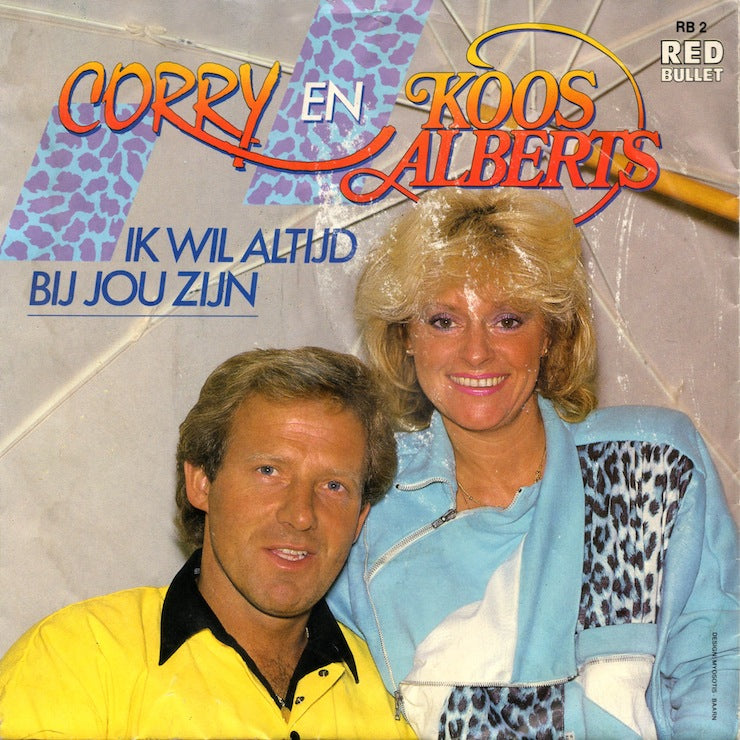 Corry En Koos Alberts - Ik Wil Altijd Bij Jou Zijn Vinyl Singles Vinyl Very Good (VG) <br> Hoes Good Plus (G+)