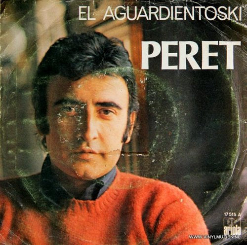 Peret - El Aguardientoski 04649 Vinyl Singles VINYLSINGLES.NL