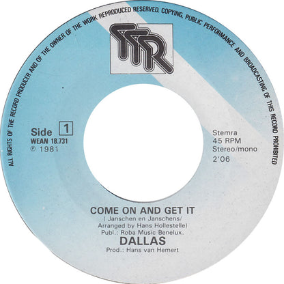 Dallas - Come On And Get It 18970 18970 Vinyl Singles VINYLSINGLES.NL