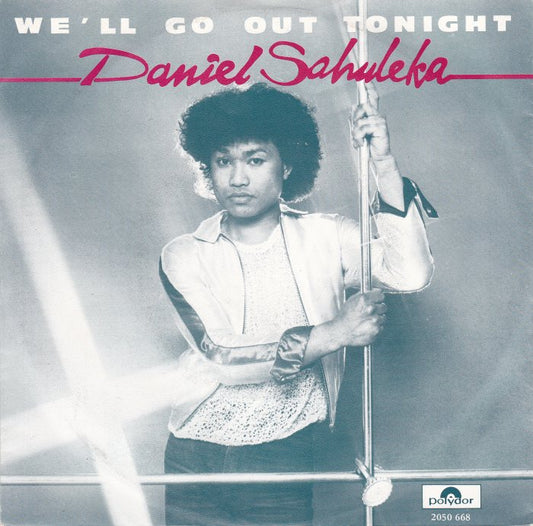 Daniel Sahuleka - We'll Go Out Tonight 14046 06017 15638 15639 37316 Vinyl Singles Goede Staat