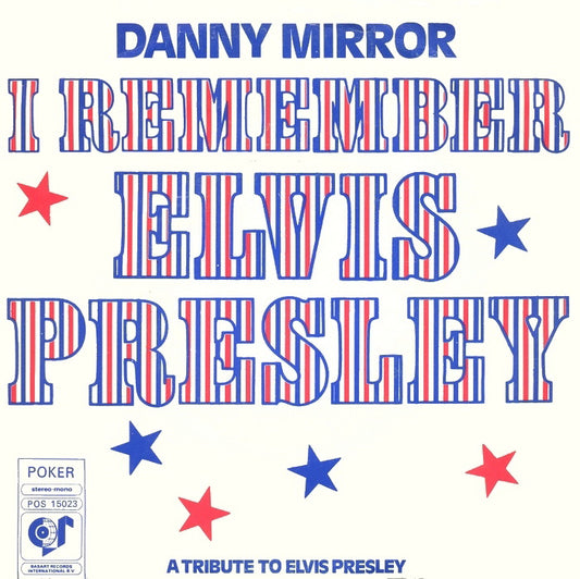 Danny Mirror - I Remember Elvis Presley 16082 Vinyl Singles Goede Staat