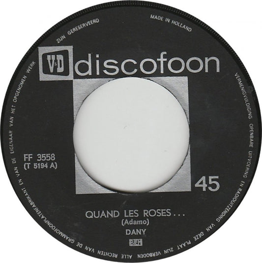 Dany - Quand Les Roses 13723 Vinyl Singles Vinyl Very Good (VG) <br> Hoes Good Plus (G+)