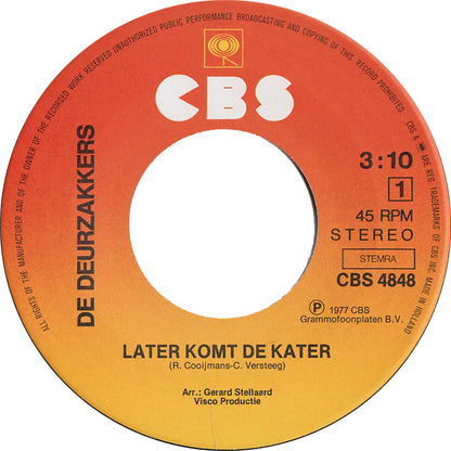 Deurzakkers - Later Komt De Kater 18075 Vinyl Singles VINYLSINGLES.NL