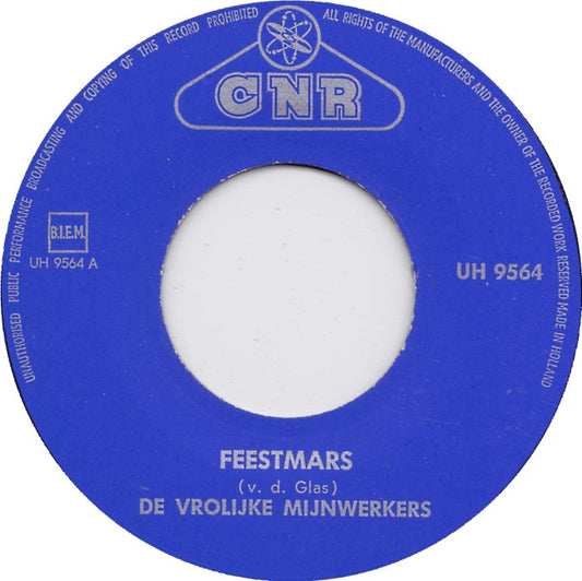 Vrolijke Mijnwerkers - Feestmars Vinyl Singles Vinyl Very Good (VG) <br> Hoes Good Plus (G+)
