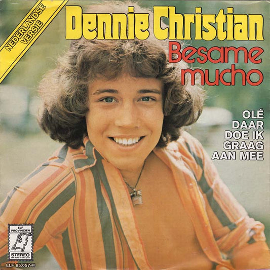 Dennie Christian - Besame Mucho Vinyl Singles VINYLSINGLES.NL