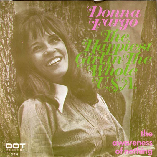 Donna Fargo - The Happiest Girl In The Whole U.S.A. Vinyl Singles Vinyl Very Good (VG) <br> Hoes Good Plus (G+)