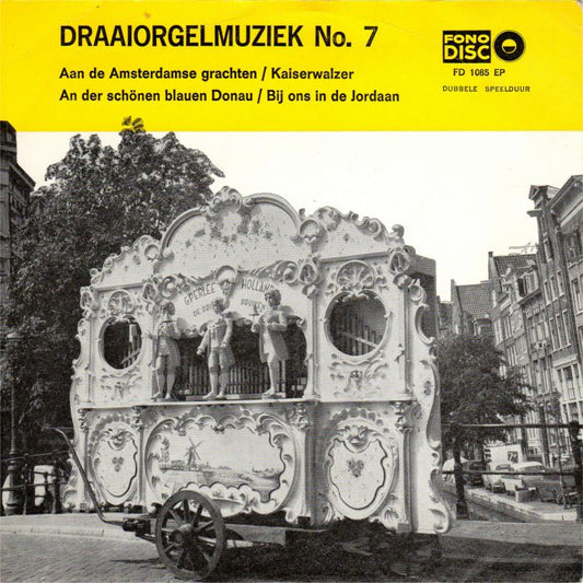 Draaiorgel De Drie Pruiken - Draaiorgelmuziek No. 7 (EP) Vinyl Singles EP VINYLSINGLES.NL