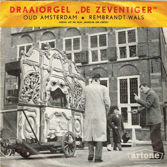 Draaiorgel De Zeventiger - Oud Amsterdam Vinyl Singles VINYLSINGLES.NL