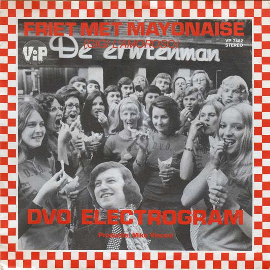 Mike Vincent & D.V.O. Electrogram - Friet Met Mayonaise (Gigi L'Amoroso) Vinyl Singles Vinyl (VG) <br> Hoes (G+)
