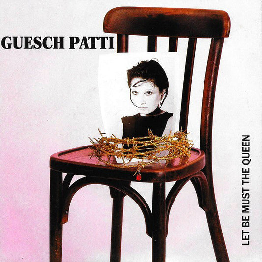 Guesch Patti - Let Be Must The Queen 01363 Vinyl Singles Goede Staat