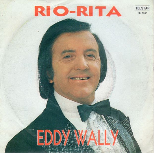 Eddy Wally - Rio-Rita 13834 Vinyl Singles VINYLSINGLES.NL