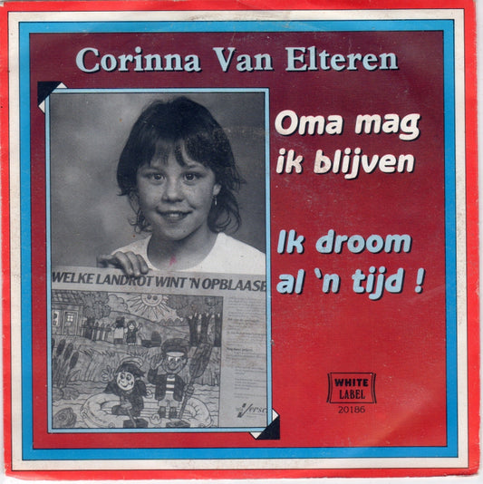 Corinna van Elteren - Oma Mag Ik Blijven 14834 Vinyl Singles VINYLSINGLES.NL