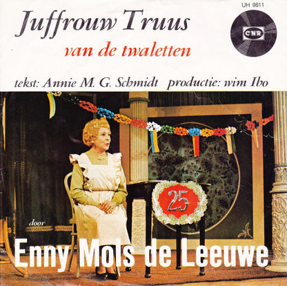 Enny Mols de Leeuwe - Juffrouw Truus Van De Twaletten 33516 Vinyl Singles Goede Staat