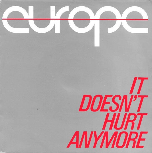 Europe - It Doesn't Hurt Anymore 21808 Vinyl Singles Goede Staat