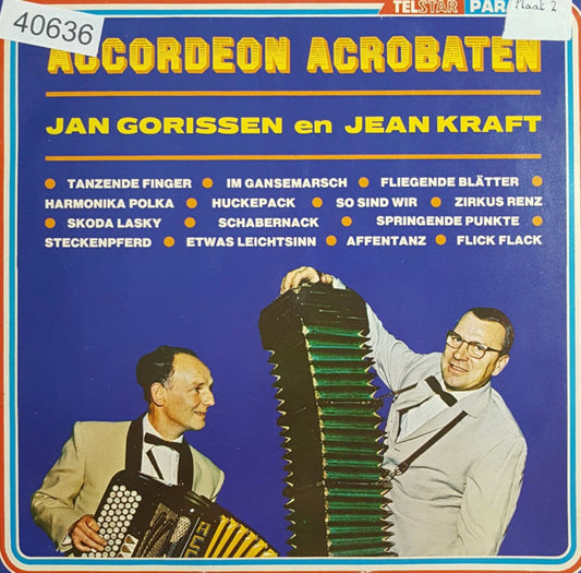 Jan Gorissen, Jean Kraft - Accordeon Acrobaten (LP) 40636 48254 Vinyl LP VINYLSINGLES.NL