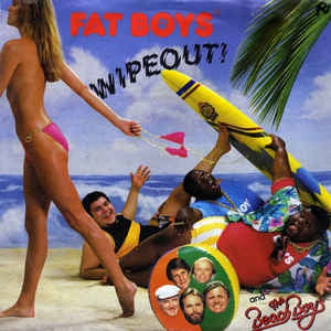 Fat Boys And The Beach Boys - Wipeout Vinyl Singles Vinyl Very Good (VG) <br> Hoes Good Plus (G+)
