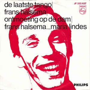 Frans Halsema / Frans Halsema Maria Lindes  - De Laatste Tango / Ontmoeting Op De Dam 17310 23094 Vinyl Singles Goede Staat