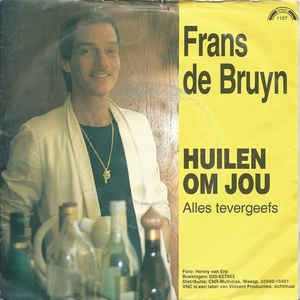 Frans De Bruyn - Huilen Om Jou Vinyl Singles Vinyl Very Good (VG) <br> Hoes Good Plus (G+)