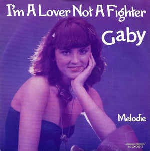Gaby - I'm A Lover Not A Fighter Vinyl Singles Vinyl Very Good (VG) <br> Hoes Good Plus (G+)