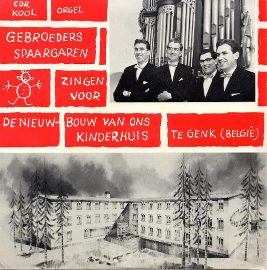 Gebroeders Spaargaren - Zingen Voor de Nieuw-bouw van Ons Kinderhuis Te Genk (België) (EP) 14291 14829 Vinyl Singles EP Goede Staat