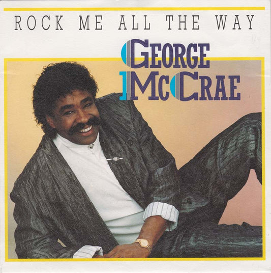 George McCrae - Rock Me All The Way Vinyl Singles Vinyl Very Good (VG) <br> Hoes Good Plus (G+)