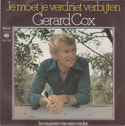 Gerard Cox - Je Moet Je Verdriet Verbijten 14765 Vinyl Singles Goede Staat