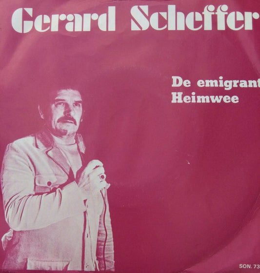 Gerard Scheffer - De Emigrant Vinyl Singles Vinyl Very Good (VG) <br> Hoes Good Plus (G+)