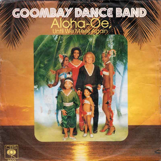 Goombay Dance Band - Aloha-Oe, Until We Meet Again 19277 08006 05908 27945 30585 34484 17755 Vinyl Singles Goede Staat