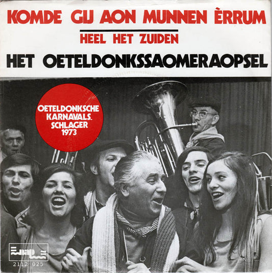 Oeteldonkssaomeraopsel - Komde Gij Aon Munnen Èrrum 03958 Vinyl Singles VINYLSINGLES.NL