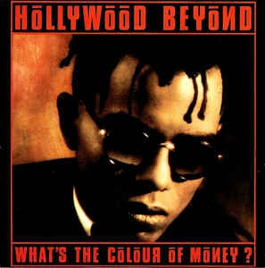 Hollywood Beyond - What's The Colour Of Money 12647 12259 Vinyl Singles VINYLSINGLES.NL