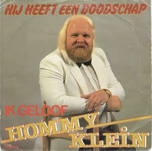 Hommy Klein - Hij Heeft Een Boodschap 14930 Vinyl Singles VINYLSINGLES.NL